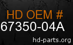 hd 67350-04A genuine part number