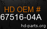 hd 67516-04A genuine part number