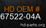 hd 67522-04A genuine part number