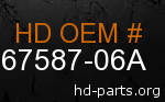hd 67587-06A genuine part number