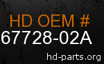 hd 67728-02A genuine part number