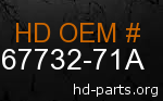 hd 67732-71A genuine part number