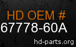 hd 67778-60A genuine part number