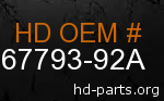 hd 67793-92A genuine part number