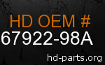 hd 67922-98A genuine part number