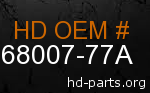 hd 68007-77A genuine part number