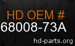 hd 68008-73A genuine part number
