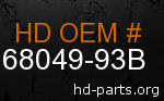 hd 68049-93B genuine part number
