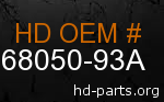 hd 68050-93A genuine part number