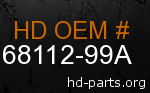 hd 68112-99A genuine part number