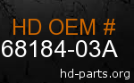hd 68184-03A genuine part number