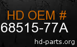 hd 68515-77A genuine part number