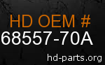 hd 68557-70A genuine part number