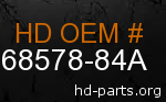hd 68578-84A genuine part number