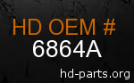 hd 6864A genuine part number