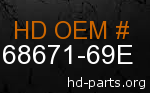 hd 68671-69E genuine part number