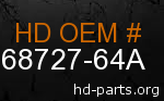 hd 68727-64A genuine part number