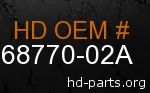 hd 68770-02A genuine part number
