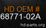 hd 68771-02A genuine part number