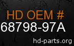 hd 68798-97A genuine part number