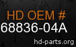 hd 68836-04A genuine part number