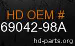 hd 69042-98A genuine part number