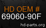 hd 69060-90F genuine part number