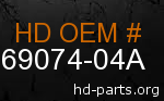 hd 69074-04A genuine part number
