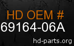hd 69164-06A genuine part number