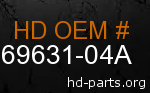 hd 69631-04A genuine part number