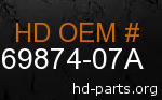 hd 69874-07A genuine part number