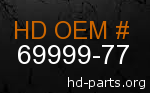 hd 69999-77 genuine part number