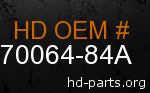 hd 70064-84A genuine part number