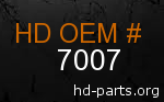 hd 7007 genuine part number