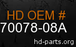 hd 70078-08A genuine part number