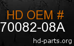 hd 70082-08A genuine part number