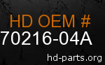 hd 70216-04A genuine part number