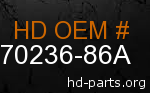 hd 70236-86A genuine part number