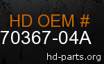hd 70367-04A genuine part number