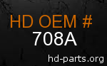hd 708A genuine part number