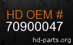 hd 70900047 genuine part number