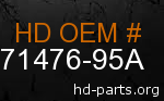 hd 71476-95A genuine part number