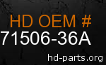 hd 71506-36A genuine part number