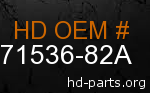 hd 71536-82A genuine part number