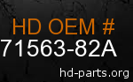 hd 71563-82A genuine part number