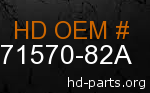 hd 71570-82A genuine part number