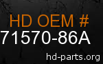 hd 71570-86A genuine part number
