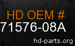 hd 71576-08A genuine part number