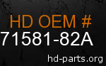 hd 71581-82A genuine part number
