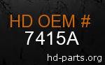 hd 7415A genuine part number